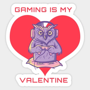 Gaming Is My Valentine Sticker